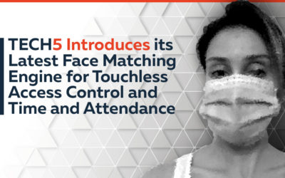 TECH5 Introduces its Latest Face Matching Engine for Touchless Access Control and Time and Attendance