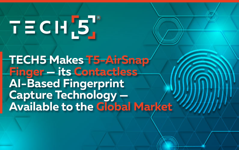 TECH5 Makes its Contactless AI-Based Fingerprint Capture Technology Available to the Global Market