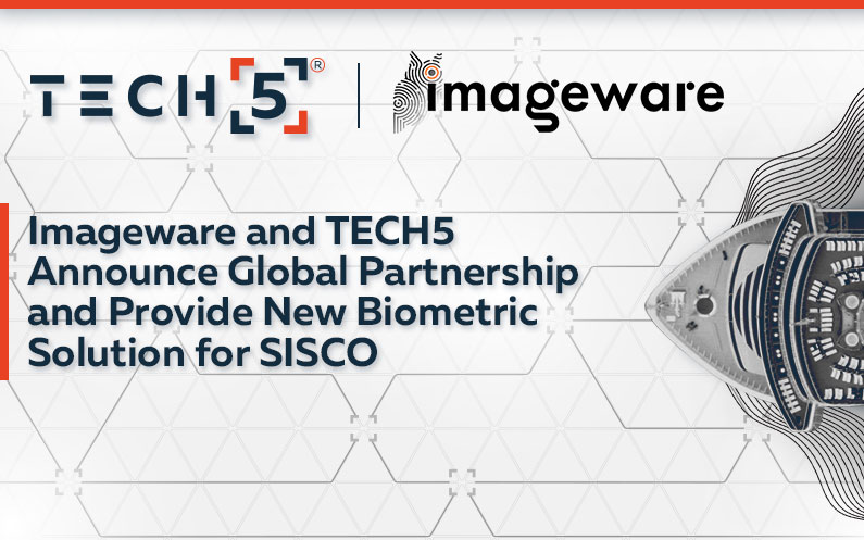 Imageware and TECH5 Announce Global Partnership and Provide New Biometric Solution for SISCO