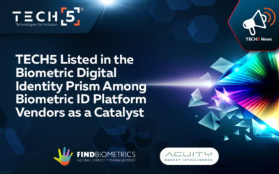 TECH5 Listed in the Biometric Digital Identity Prism Among Biometric ID Platform Vendors as a Catalyst
