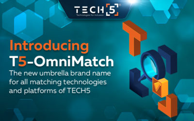 TECH5 Consolidates All its Matching Technologies and Products Under a Single Brand Name – T5-OmniMatch