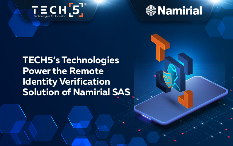 TECH5’s Technologies Power the Remote Identity Verification Solution of Namirial SAS