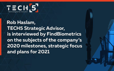Rob Haslam, TECH5 Strategic Advisor, is interviewed by FindBiometrics on the subjects of the company’s 2020 milestones, strategic focus and plans for 2021