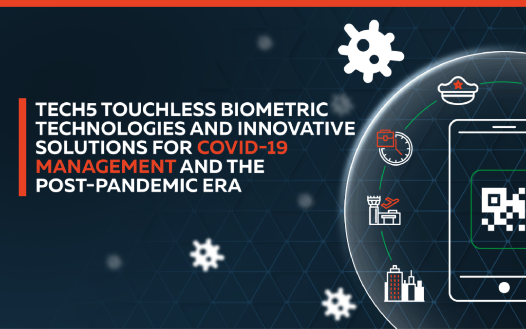 Touchless Biometric Technologies and Innovative Solutions for Covid-19 Management and the Post-Pandemic Era